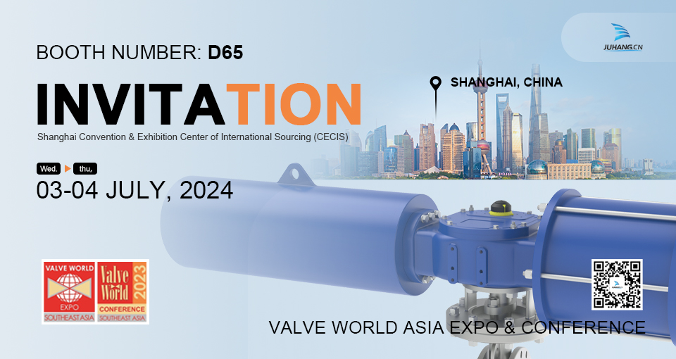 Juhang သည် Valve World Asia Expo 2024 တွင် ပါဝင်မည်ဖြစ်သည်။